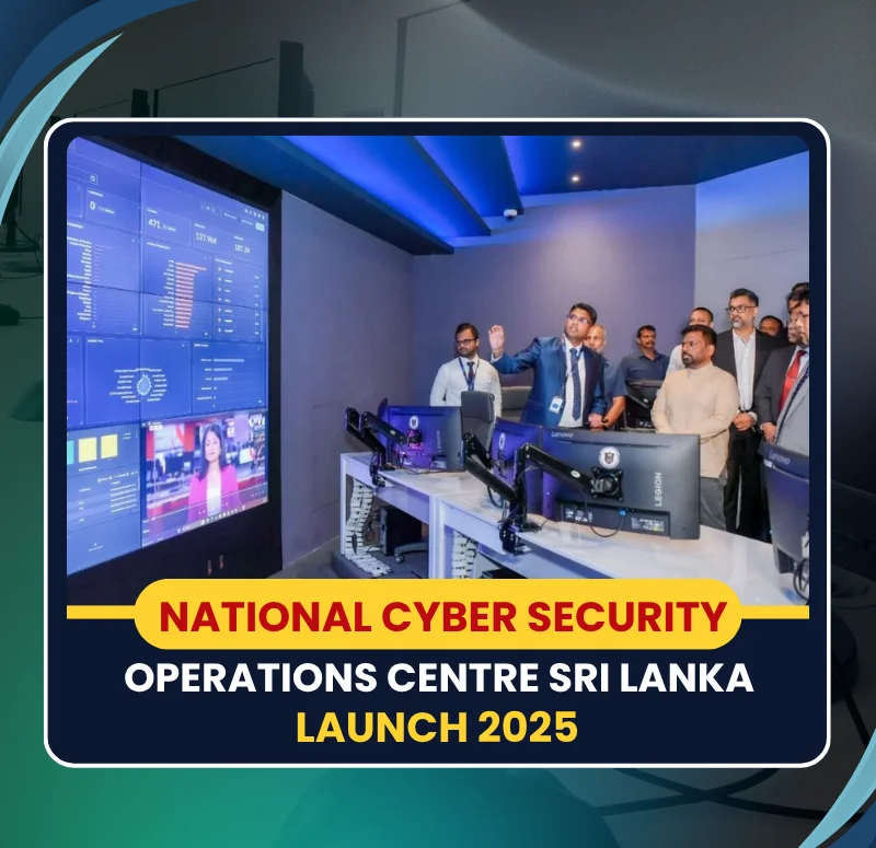 Sri Lanka launches National Cyber Security Operations Centre 2025